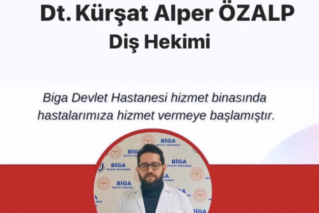 Diş hekimi Özalp göreve başladı