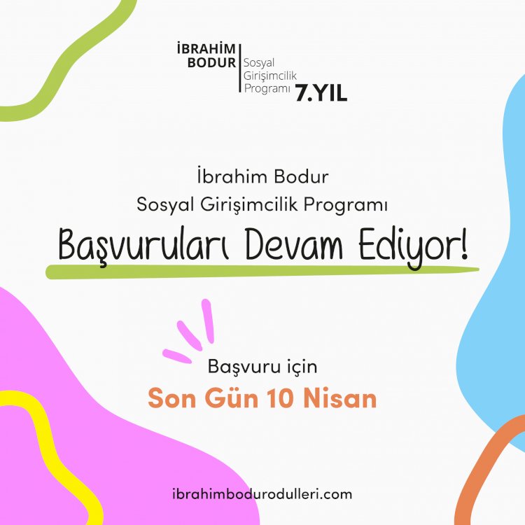 İbrahim Bodur Sosyal Girişimcilik Programı Başvuruları Sürüyor